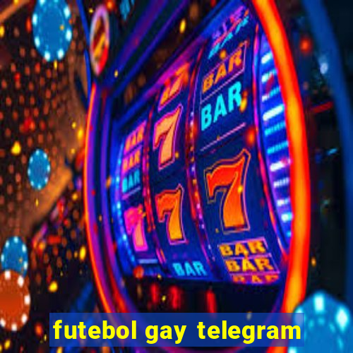 futebol gay telegram